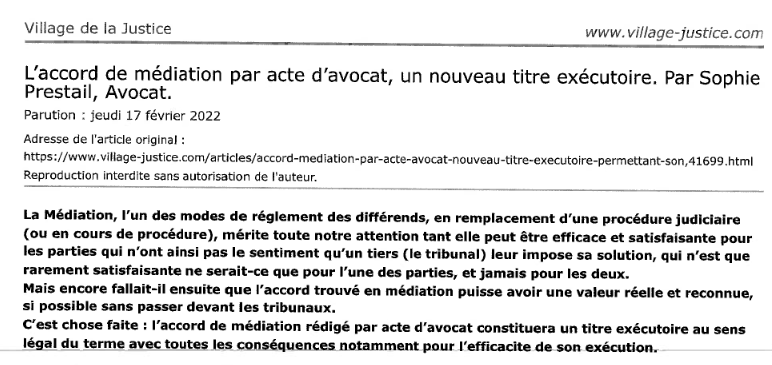 « L&rsquo;accord de Médiation par acte d&rsquo;avocat, un nouveau titre exécutoire. » Article du 17 février 2022 de Sophie Prestail sur le site Village de la justice