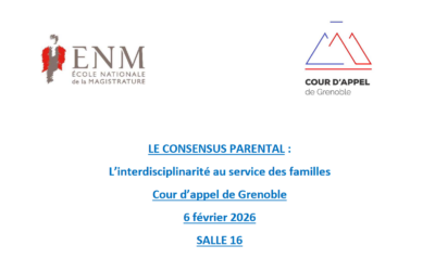 COLLOQUE GRATUIT SUR LE CONSENSUS PARENTAL – 6 FÉVRIER 2026 – COUR D&rsquo;APPEL DE GRENOBLE